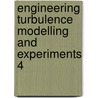 Engineering Turbulence Modelling And Experiments 4 by Wolfgang Rodi