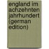 England im achzehnten Jahrhundert (German Edition)