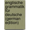 Englische Grammatik Für Deutsche (German Edition) door Gruening Andreas