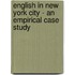 English in New York City - An Empirical Case Study
