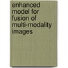 Enhanced Model for Fusion of Multi-Modality Images door Pankaj Bhambri