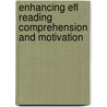 Enhancing Efl Reading Comprehension And Motivation door Raheleh Salimzadeh