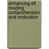 Enhancing Efl Reading Comprehension And Motivation door Raheleh Salimzadeh
