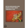 Entscheidungen Des K Niglichen Ober-Tribunals (40) by B. Cher Group