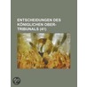 Entscheidungen Des K Niglichen Ober-Tribunals (41) by B. Cher Group