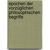Epochen Der Vorzüglichen Philosophischen Begriffe door Christoph Gottfried Bardili