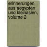 Erinnerungen Aus Aegypten Und Kleinasien, Volume 2 door Anton Prokesch Von Osten