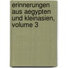 Erinnerungen Aus Aegypten Und Kleinasien, Volume 3 door Anton Von Prokesch