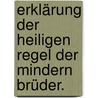 Erklärung der heiligen Regel der mindern Brüder. by Aloys Adalbert Waibel