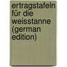 Ertragstafeln Für Die Weisstanne (German Edition) door Lorey Tuisko