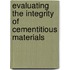 Evaluating The Integrity Of Cementitious Materials