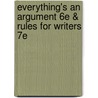 Everything's an Argument 6e & Rules for Writers 7e by Nancy Sommers