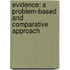 Evidence: A Problem-Based and Comparative Approach