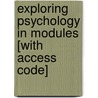 Exploring Psychology In Modules [With Access Code] door University David G. Myers