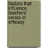 Factors that influence teachers' sense of efficacy