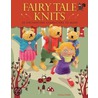 Fairy Tale Knits: 20 Enchanting Characters to Make by Fiona Goble