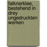 Falknerklee, Bestehend in Drey Ungedruckten Werken door Bb