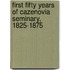 First Fifty Years of Cazenovia Seminary, 1825-1875