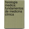 Fisiologia Medica: Fundamentos de Medicina Clinica by Rodney A. Rhoades