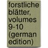 Forstliche Blätter, Volumes 9-10 (German Edition)