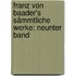 Franz von Baader's Sämmtliche Werke: neunter Band