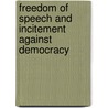 Freedom of Speech and Incitement Against Democracy door Marcella Hazan