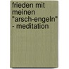 Frieden Mit Meinen "arsch-engeln" - Meditation by Robert T. Betz