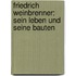 Friedrich Weinbrenner: Sein Leben Und Seine Bauten