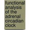 Functional Analysis of the Adrenal Circadian Clock door Silke Kiessling