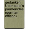 Gedanken Über Plato's Parmenides (German Edition) door Franz Schuster Anton