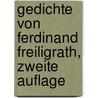 Gedichte von Ferdinand Freiligrath, Zweite Auflage door Ferdinand Freiligrath