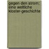 Gegen Den Strom: Eine Weltliche Kloster-Geschichte
