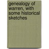 Genealogy of Warren, with Some Historical Sketches by John Collins Warren