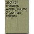 Geoffrey Chaucers Werke, Volume 3 (German Edition)