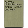 Georges Didi-Huberman - Einblick in Leben Und Werk door Anonym