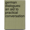 German Dialogues: An Aid To Practical Conversation door Emil Otto