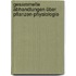 Gesammelte Abhandlungen über Pflanzen-Physiologie