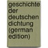 Geschichte Der Deutschen Dichtung (German Edition)