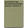 Geschichte Des Neutestamentlichen Kanons, Volume 2 by Theodor Zahn