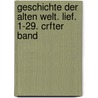 Geschichte der alten Welt. Lief. 1-29. Crfter Band door Robert Springer