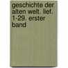 Geschichte Der Alten Welt. Lief. 1-29. Erster Band door Robert Springer