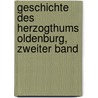 Geschichte des Herzogthums Oldenburg, zweiter Band by Gerhard Anton Von Halem
