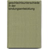 Geschlechtsunterschiede in der Bindungsentwicklung door Nicole Reise
