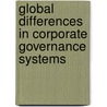 Global Differences in Corporate Governance Systems door Markus Berndt
