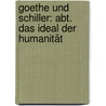 Goethe Und Schiller: Abt. Das Ideal Der Humanität door Hermann Hettner
