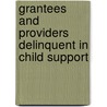 Grantees and Providers Delinquent in Child Support door June Gibbs Brown