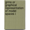 Grms or Graphical Representation of Model Spaces I by W. Duch