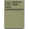 H.A.O. Reichard (1751-1828) Seine Selbstbiographie by Reichard