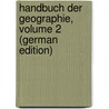 Handbuch Der Geographie, Volume 2 (German Edition) door Friedrich Volger Wilhelm