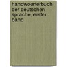 Handwoerterbuch der deutschen Sprache, erster Band by Thadda Anselm Rixner